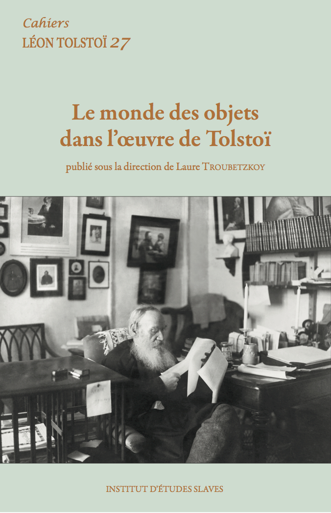 Couverture. IES. Le monde des objets dans l|œuvre de Tolstoï, publié sous la direction de Laure Troubetzkoy. 2020-01-15